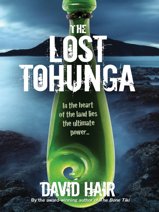 Title details for The Lost Tohunga by David Hair - Available
